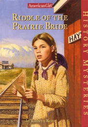 Riddle of the Prairie Bride (American Girl)