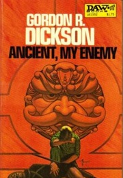 Ancient, My Enemy (Gordon R. Dickson)