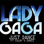 Just Dance - Lady Gaga Ft. Colby O&#39;Donis