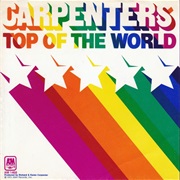 Top of the World - Carpenters