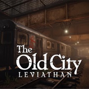 The Old City: Leviathan