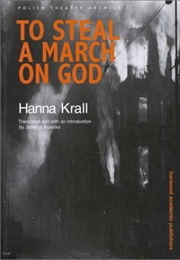 To Steal a March on God (Hanna Krall)