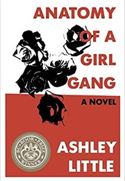 Anatomy of a Girl Gang (Ashley Little)