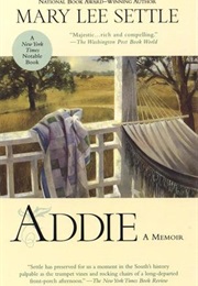 Addie: A Memoir (Mary Lee Settle)