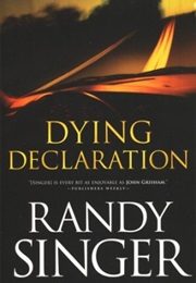 Dying Declaration (Randy Singer)