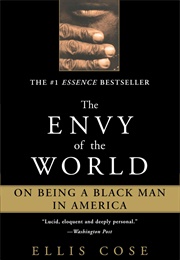 Envy of the World: On Being a Black Man in America (Ellis Cose)