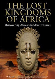 The Lost Kingdoms of Africa (Gus Casely-Hayford)