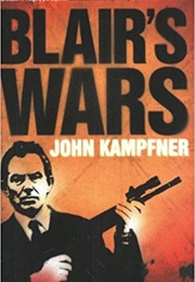 Blair&#39;s Wars (John Kampfner)