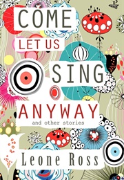 Come Let Us Sing Anyway (Leone Ross)