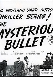 The Mysterious Bullet (1955)