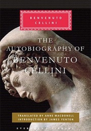 Autobiography of Benevenuto Cellini (Benevenuto Cellini)