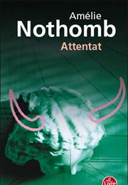 Attentat D&#39;Amélie Nothomb