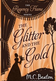 The Glitter and the Gold (M.C.Beaton)