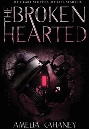 The Broken Hearted (Amelia Kahaney)