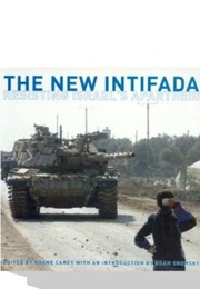 The New Intifada: Resisting Israel&#39;s Apartheid (Roane Carey)