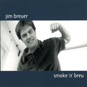 Smoke &#39;N&#39; Breu - Jim Breuer