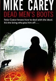 Dead Men&#39;s Boots (Mike Carey)