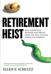 Retirement Heist (Ellen E. Schultz)