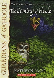 Guardians of Ga&#39;hoole: The Coming of Hoole (Kathryn Lasky)