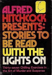 Alfred Hitchcock Presents Stories to Be Read With the Lights on (Alfred Hitchcock)