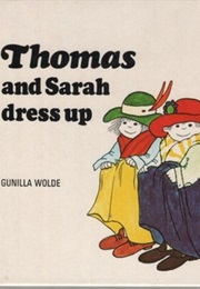 Tommy and Sarah Dress Up (Gunilla Wolde)