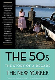 The 50s: The Story of a Decade (The New Yorker)