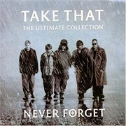 Never Forget - Take That