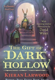 The Gift of Dark Hollow (Kieran Larwood)