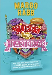 Cures for Heartbreak (Margo Rabb)