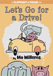 Let&#39;s Go for a Drive (Mo Willems)