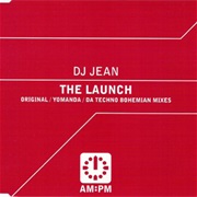 The Launch - DJ Jean