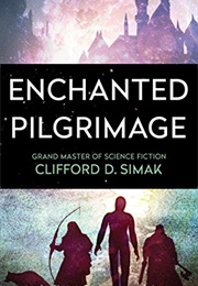 Enchanted Pilgrimage (Clifford D. Simak)