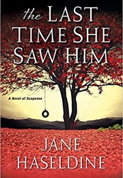 The Last Time She Saw Him (Jane Haseldine)