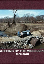 Sleeping by the Mississippi (Alec Soth and Patricia Hampl)