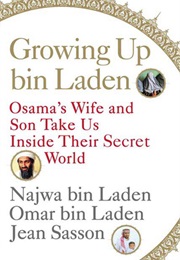 Growing Up Bin Laden: Osama&#39;s Wife and Son Take Us Inside Their Secret World (Jean Sasson)