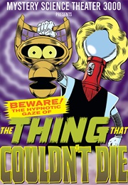 Mst3k: The Thing That Couldn&#39;t Die (1997)