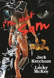 I&#39;m Not Sam (Jack Ketchum)