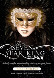 The Seven Year King (Kiki Hamilton)