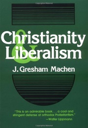 Christianity and Liberalism (J. Gresham Mecham)