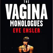 Vagina Monologues - Eve Ensler