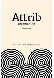 Attrib (Eley Williams)