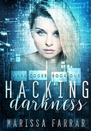 Hacking Darkness (Marissa Farrar)