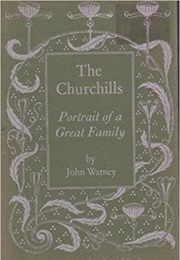 The Churchills: Portrait of a Great Family (John Basil Watney)