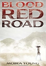 Blood Red Road (Moira Young)