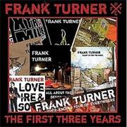 Frank Turner - The First Three Years