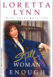 Still Woman Enough (Loretta Lynn)