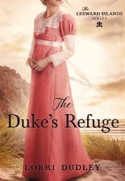 The Duke&#39;s Refuge (Lori Dudley)