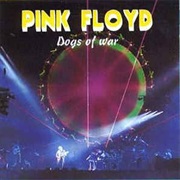 Pink Floyd — the Dogs of War