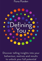 Defining You: How to Profile and Unlock Your Full Potential (Fiona Murden)