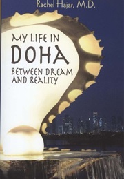 My Life in Doha: Between Dream and Reality (Rachel Hajar)